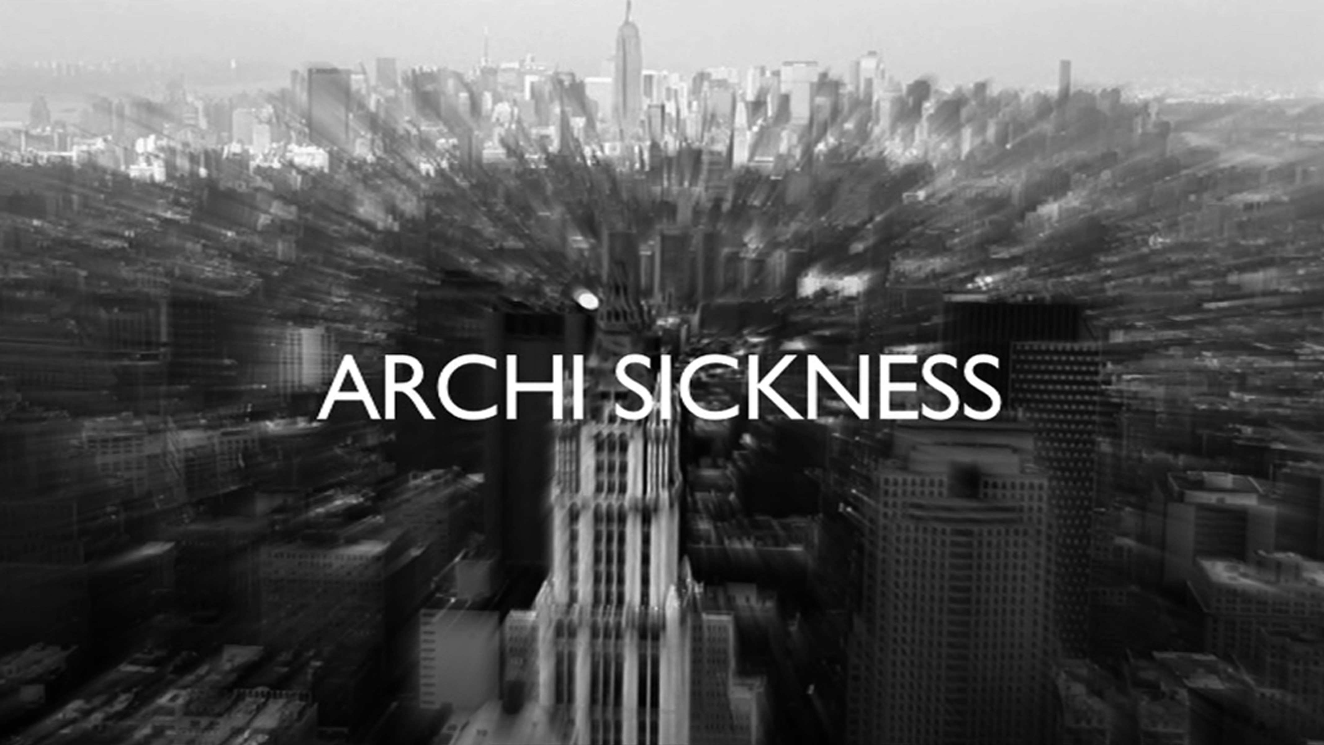 Archi Sickness