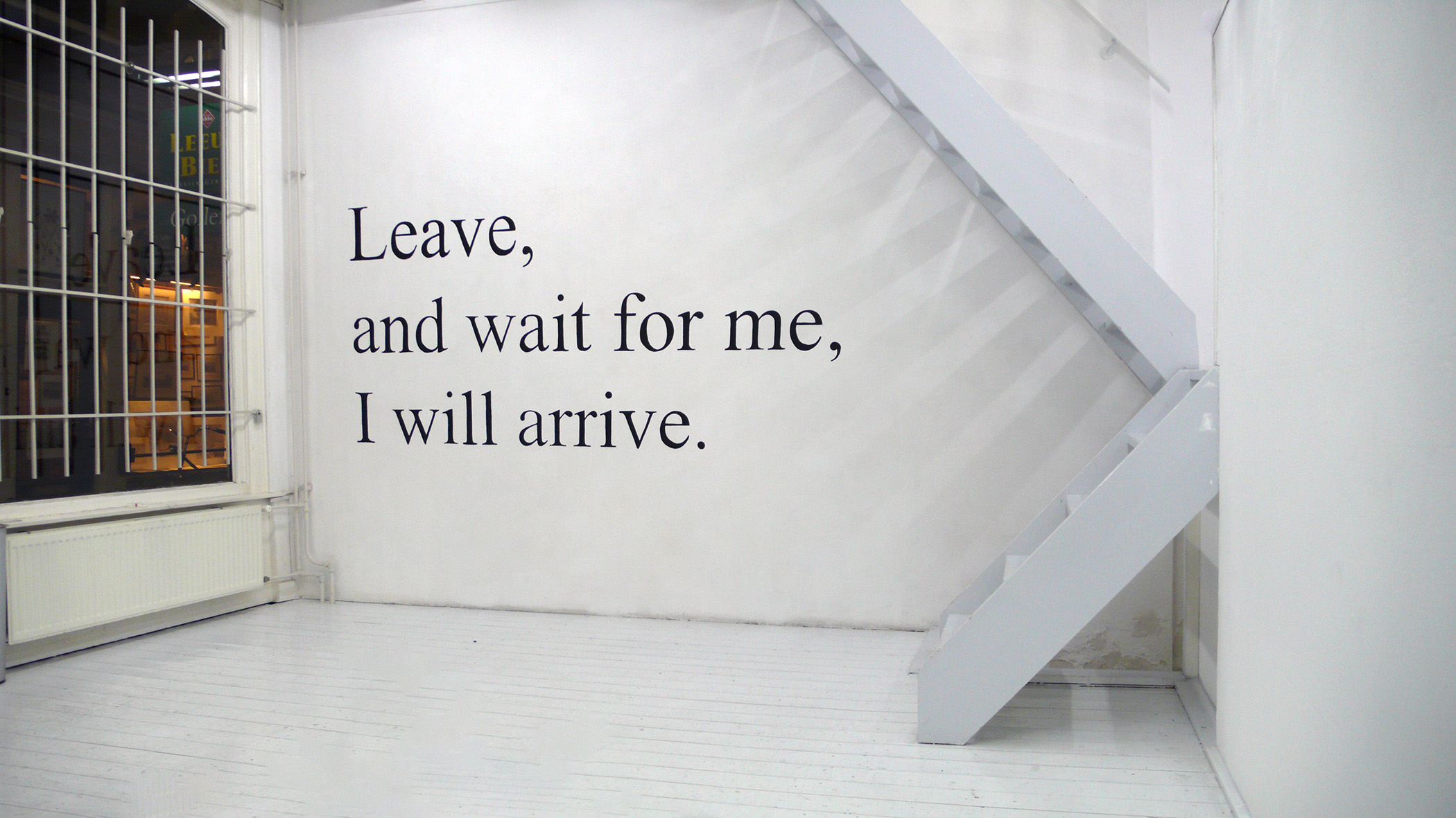 Leave and wait for me